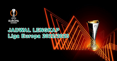 Jadwal Lengkap Liga Europa 2022/2023